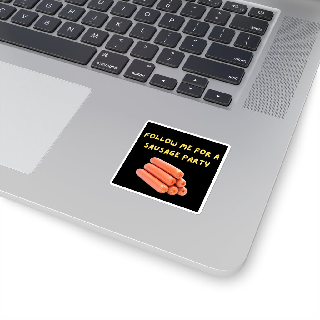 Follow Me For A Sausage Party: Square Stickers Funny
